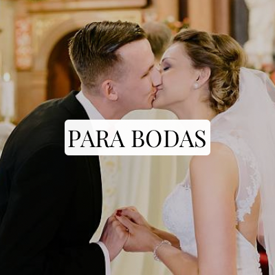 PARA BODAS