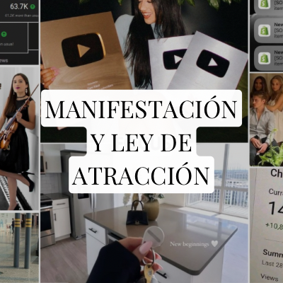 MANIFESTACIÓN Y LEY DE ATRACCIÓN